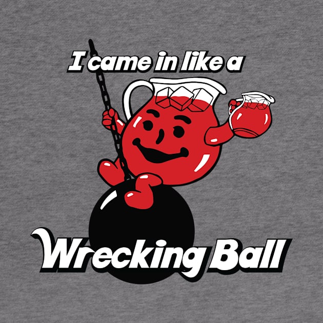 Kool Aid Man -  Wrecking Ball by TheTofuCube